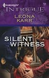 Silent Witness (Harlequin Intrigue Series)