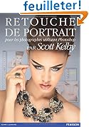 Retouche de portrait : Pour les photographes utilisant Photoshop