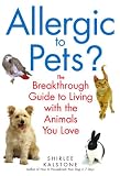 51Tp55X8CKL. SL160  Allergic to Pets?: The Breakthrough Guide to Living with the Animals You Love