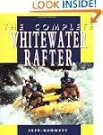 The Complete Whitewater Rafter