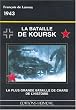 Koursk: La plus grande bataille de chars de l'histoire