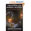 Creation and the World of Science: The Re-Shaping of Belief