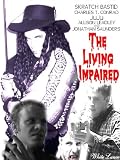 The Living Impaired