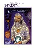 Indigo... : Tome 2, Terre Nouvelle