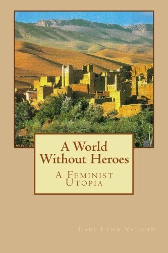 A World Without Heroes