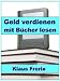 Geld verdienen mit Bücher lesen - Kostenlos Bücher erhalten, lesen und damit Geld verdienen Geld verdienen mit Bücher lesen - Kostenlos Bücher erhalten, lesen und damit Geld verdienen
