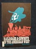 Railroads and cowboys in the American West