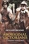 Aboriginal Victorians: A History Since 1800