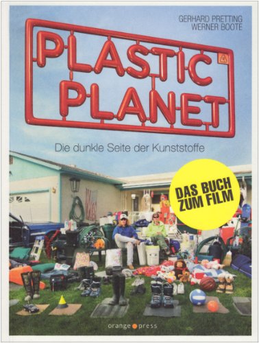 Plastic Planet: Die dunkle Seite der Kunststoffe