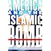 America and the Islamic Bomb: The Deadly Compromise
