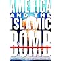 America and the Islamic Bomb: The Deadly Compromise