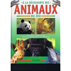 A la d�couverte des animaux du zoo : des infos int�ressantes sur les animaux qui te passionnent