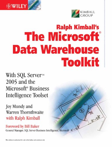 The Microsoft Data Warehouse Toolkit, With SQL Server 2005 &the Microsoft Business Intelligence Toolset - 2006 publication