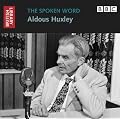 Aldous Huxley (Spoken Word) (The spoken Word)