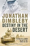 Destiny in the desert : the road to El Alamein - the battle that turned the tide