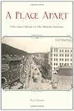 A Place Apart: A Pictorial History of Hot Springs, Arkansas