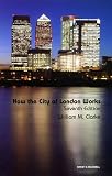 How the City of London works : an introduction to its financial markets