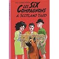 Les Six Compagnons 04 - Les Six Compagnons � Scotland Yard