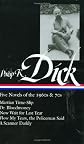 Philip K. Dick, Five Novels of the 1960s & 70s