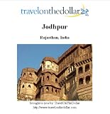 Jodhpur, Rajasthan, India (India Travel Guides)