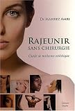 Rajeunir sans chirurgie : guide de médecine esthétique
