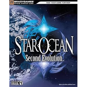 Star Ocean: Second Evolution Official Strategy Guide (Official Strategy Guides (Bradygames))