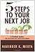 Five Steps to Your Next Job: A Powerful  Manual for Job Search and Career Development