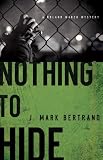 Nothing to Hide (A Roland March Mystery)