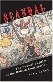 Scandal: The Sexual Politics of the British Constitution