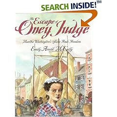 The Escape of Oney Judge: Martha Washington's Slave Finds Freedom