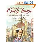 The Escape of Oney Judge: Martha Washington's Slave Finds Freedom by Emily Arnold McCully