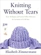 Knitting without Tears: Basic Techniques and Easy-to-Follow Directions for Garments to Fit All Sizes (Knitting Without Tears SL 466)