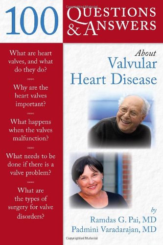 100 Questions  &  Answers About Valvular Heart Disease