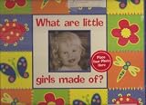 What Are Little Girls Made of - Girls Photo Album - Over 50 Openings for Photographs (Acid Free Paper)