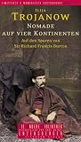 Nomade auf vier Kontinenten - Auf den Spuren von Sir Richard Francis Burton - Ilija Trojanow