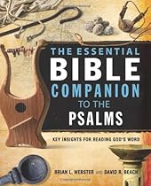 The Essential Bible Companion to the Psalms: Key Insights for Reading God's Word (Essential Bible Companion Series) The Essential Bible Companion to the Psalms: Key Insights for Reading God's Word (Essential Bible Companion Series)
