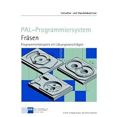 PAL-Programmiersystem Fr�sen. Programmierbeispiele mit L�sungsvorschl�gen
