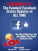 Funniest Facebook Status Updates of ALL Time: Volume #2 Hilarious! (Funny Facebook)