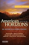 American Horizons, Concise: U.S. History in a Global Context, Volume II: Since 1865