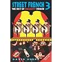 Street French 3: The Best of Naughty French (Street Language)