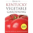 Guide to Kentucky Vegetable Gardening by Walter Reeves and Felder Rushing