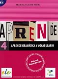 Aprende Gramatica Y Vocabulario: Bk. 4