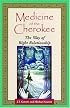 Medicine of the Cherokee: The Way of Right Relationship (Folk Wisdom Series)