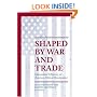 Shaped by War and Trade: International Influences on American Political Development (Princeton Studies in American Politics: Historical, International, and Comparative Perspectives)
