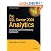 Pro SQL Server 2008 Analytics: Delivering Sales and Marketing Dashboards (Expert's Voice in SQL Server)