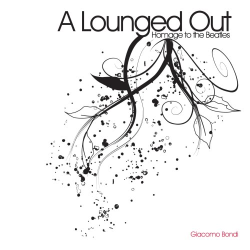 CD-Charts  Search : A Lounged Out Homage to the Beatles [Us Import]