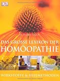 Das gro&szlig;e Lexikon der Hom&ouml;opathie: Wirkstoffe und Heilmethoden - Andrew Lockie