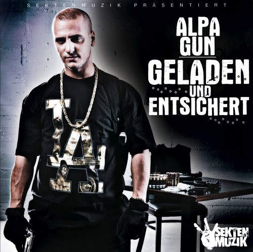 Alpa Gun - Geladen & Entsichert - Zortam Music