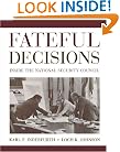 Fateful Decisions: Inside the National Security Council
