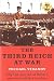 The Third Reich At War - The rise and fall of Hitler's machine